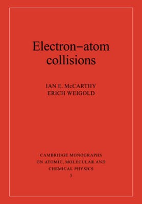Electron-Atom Collisions by Ian E. McCarthy (English) Paperback Book