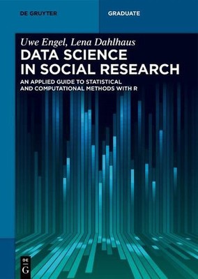Data Science in Social Research: An Applied Guide to Statistical and Computation