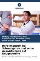 Stefany Hamilton Paladines (U. A.) | Heroinkonsum Bei Schwangeren Und Seine...
