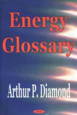 Energy Glossary by ArthurP Diamond (Hardcover) (2002) (New)
