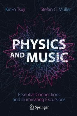 Physics and Music: Essential Connections and Illuminati - Paperback NEW Mller,