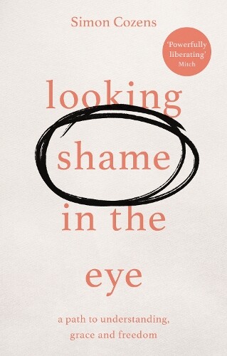 Thumbnail - Simon Cozens Looking Shame In The Eye (taschenbuch)
