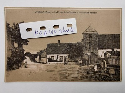AK Corbeny Aisne La Ferme de la Chapelle et la Route de Berrieux Feldpost 07.03.