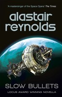Alastair Reynolds | Slow Bullets | Taschenbuch | Englisch (2018) | Sceptre