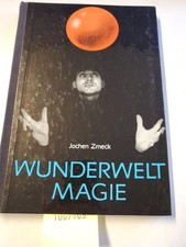 Wunderwelt Magie. Zmeck, Jochen: