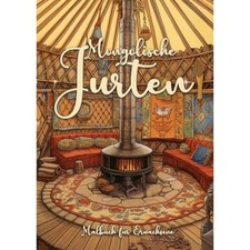Cozy mongolian Yurts Coloring Book for Adults: Yurt Col -  NEW Monsoon Publish 2