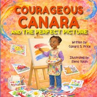 Canara S. Price | Courageous Canara And The Perfect Picture | Taschenbuch (2026)