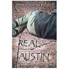 Real Austin The Homeless And The Image Of God By Annie Vocature Bullock 2012 Real Austin The Homeless And The Image Of God By Annie Vocature Bullock 2012