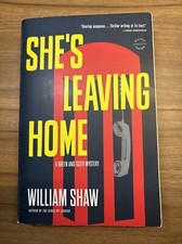 She's Leaving Home by William Shaw (2015, Trade Paperback) She's Leaving Home by William Shaw (2015, Trade Paperback)