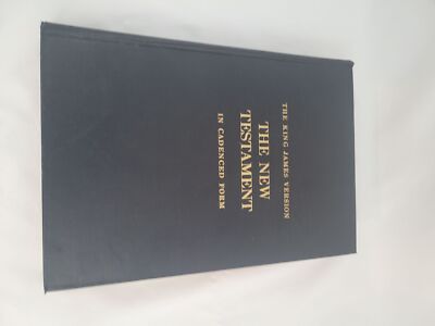 The King James Version: The New Testament in Cadence Form; Morton Bradley