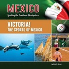 Victoria! the Sports of Mexico by Erica M Stokes (Hardback, 2014)