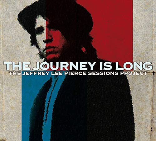 Jeffrey Lee Pierce Sessions Project Journey Is Long CD GRCD762 NEW