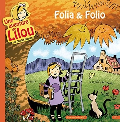 Ein Abenteuer von Lilou T1: Folia & Folio | Rund im O
