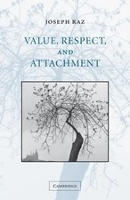 Joseph Raz | Value, Respect, and Attachment |...
