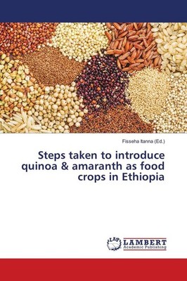Steps taken to introduce quinoa & amaranth as food crops in Ethiopia | 2018