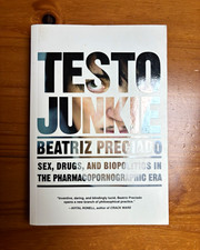 Beatriz Preciado Testo Junkie Paperback: Sex, Drugs & Biopolitics