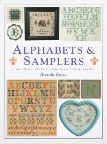 Alphabets and Samplers: 40 Cross Stitch and Charted by Keyes, Brenda 0715305301 - Picture 1 of 2