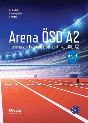 Arena ÖSD A2 | Training zur Prüfung ÖSD-Zertifikat KID A2 | Koukidis (u. a.)