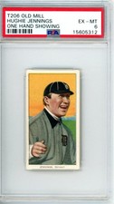 T206 	Old Mill	Hughie	Jennings	PSA 6