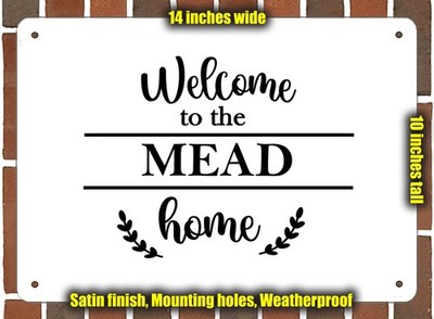 Metal Sign - Welcome to the MEAD home - 14x10 inches