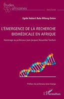 L'éMergence De La Recherche BioméDicale En Afrique Egide Hubert Bula Milung Onio