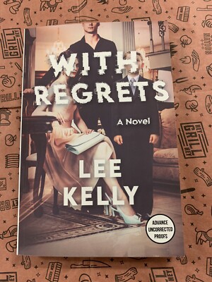 With Regrets: A Novel by Lee Kelly (softcover)