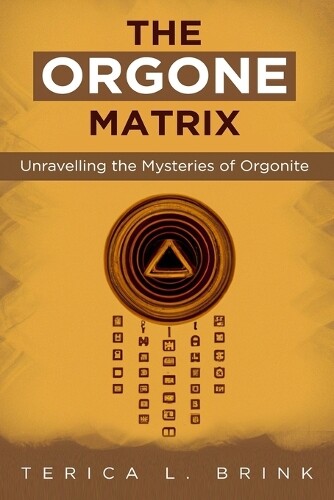 Terica L Brink The Orgone Matrix (Tascabile)