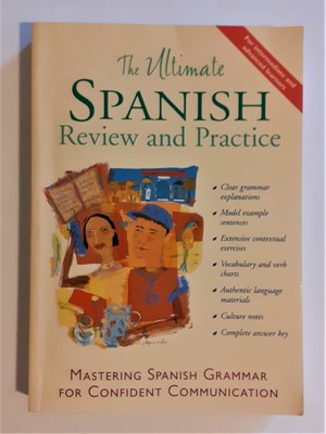 The Ultimate Spanish Review and Practice: Mastering Spanish Grammar for Conf...