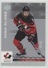 2017 Upper Deck Team Canada Juniors High Gloss 15/25 Lauriane Rougeau #20 i9i