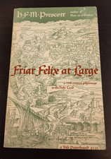 H.F.M. Prescott : FRIAR FELIX AT LARGE | paperback / Used / 1950