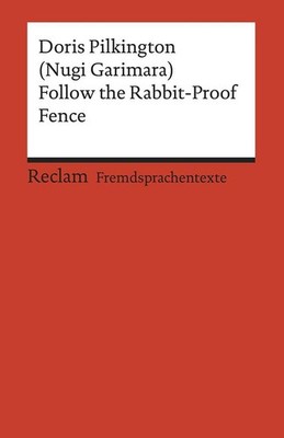 Follow the Rabbit-Proof Fence | Doris Pilkington | deutsch