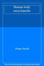 Human body encyclopedia,Penny (Ed) Smith