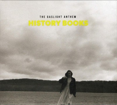 The Gaslight Anthem - History Books
