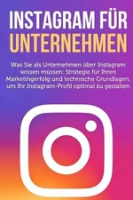 Instagram fuer Unternehmen: Was Sie als Unternehmen ueber Instagram wissen muess