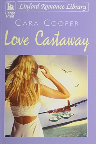 Love Castaway (Linford Romance Library) - Cooper, Cara
