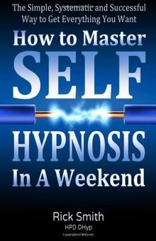 How To Master Self-Hypnosis in a Weekend: The Simple... | Buch | Zustand wie neu