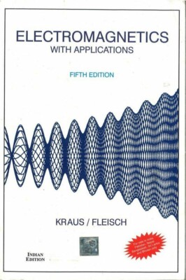 Electromagnetics with Applications by John D. Kraus, 5th International Ed.