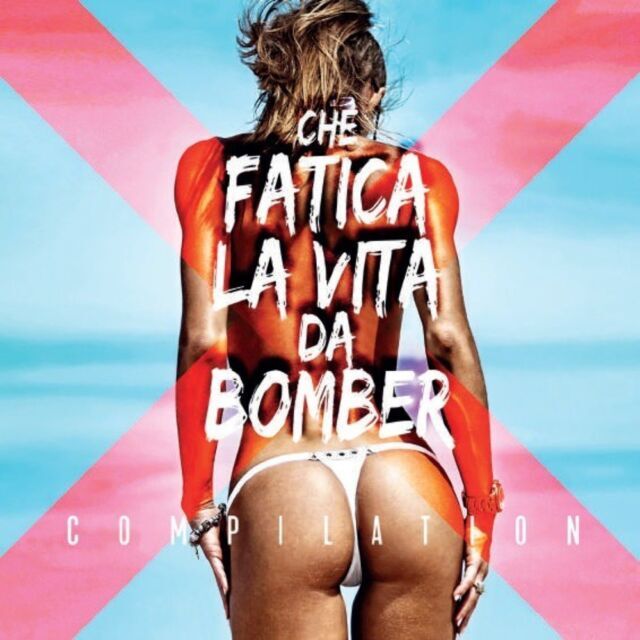 Che Fatica La Vita Da Bomber - CD nuovo