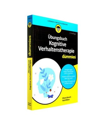 Übungsbuch Kognitive Verhaltenstherapie für Dummies, Willson, Rob