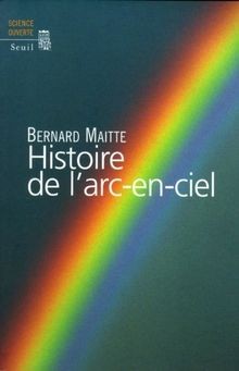 Histoire de larc-en-ciel von Maitte, Bernard | Buch | Zustand gut