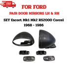 FOR FORD PAIR DOOR MIRRORS LH & RH SET Escort Mk1 Mk2 RS2000 Corcel 1968 - 1986