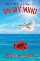 On My Mind Music Of My Silences Konfor Masanje Taschenbuch Englisch 2020