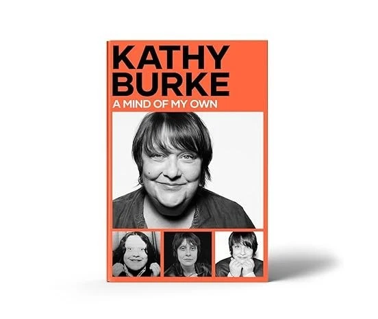A MIND OF MY OWN Kathy Burke HARDCOVER *BRAND NEW* - Image 3 of 4