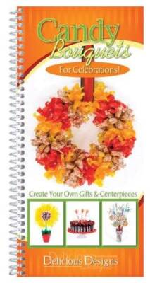 Celebrations, Candy Bouquets for - Spiral-bound By CQ Products - VERY GOOD