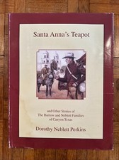Santa Anna's Teapot Dorothy Neblett Perkins Canyon Texas HCDJ RARE