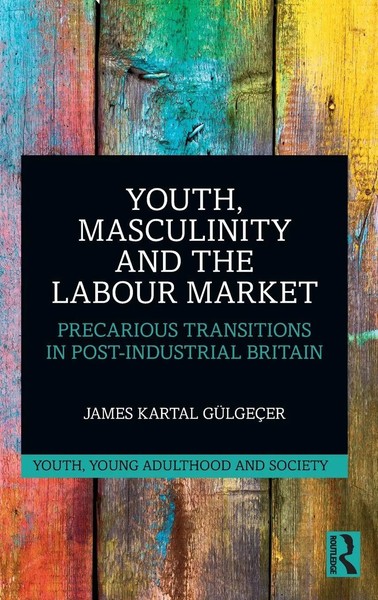 James Kartal GüLgeçEr | Youth, Masculinity And The Labour Market | Buch (2026)-image