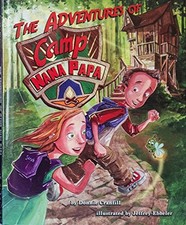 THE ADVENTURES OF CAMP NANA PAPA By Donnie Cranfill & Jeffrey Ebbler - Hardcover