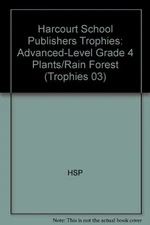 Plants of the Rain Forest, Advanced Level Grade 4: Harcourt School Publisher...