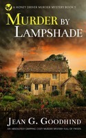 Murder BY Lampshade An Absolutely Gripping Cozy Murder Mystery Full Of Twists