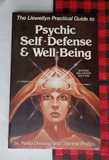 PSYCHIC SELF-DEFENSE & WELL-BEING -MELITA DENNING AND OSBORNE PHILLIPS -